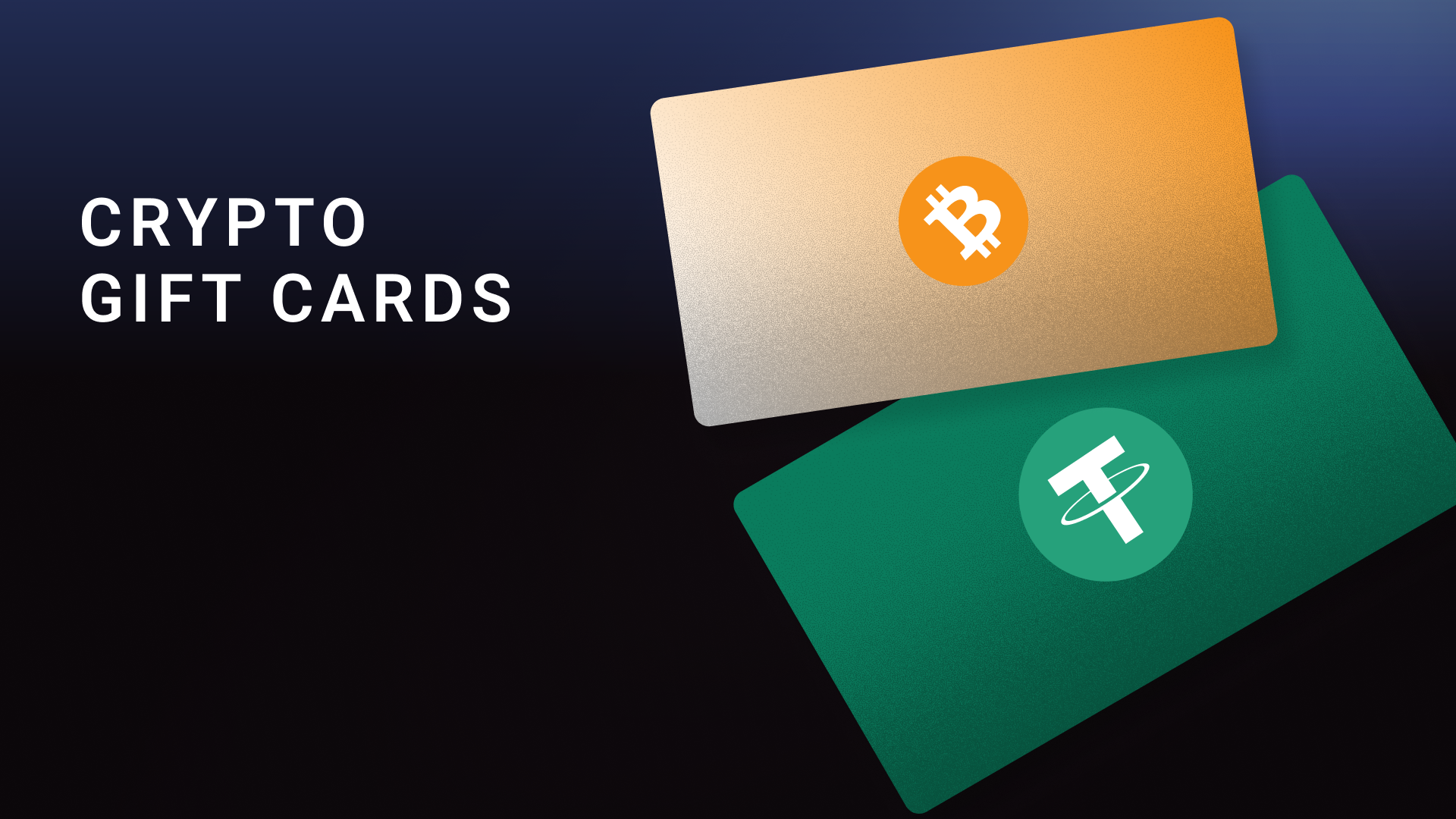 Two best crypto gift cards on a dark gradient background. The first card features a Bitcoin symbol in orange, and the second card displays a Tether (USDT) symbol in green. The text 'Crypto Gift Cards' is prominently displayed in white above the cards.