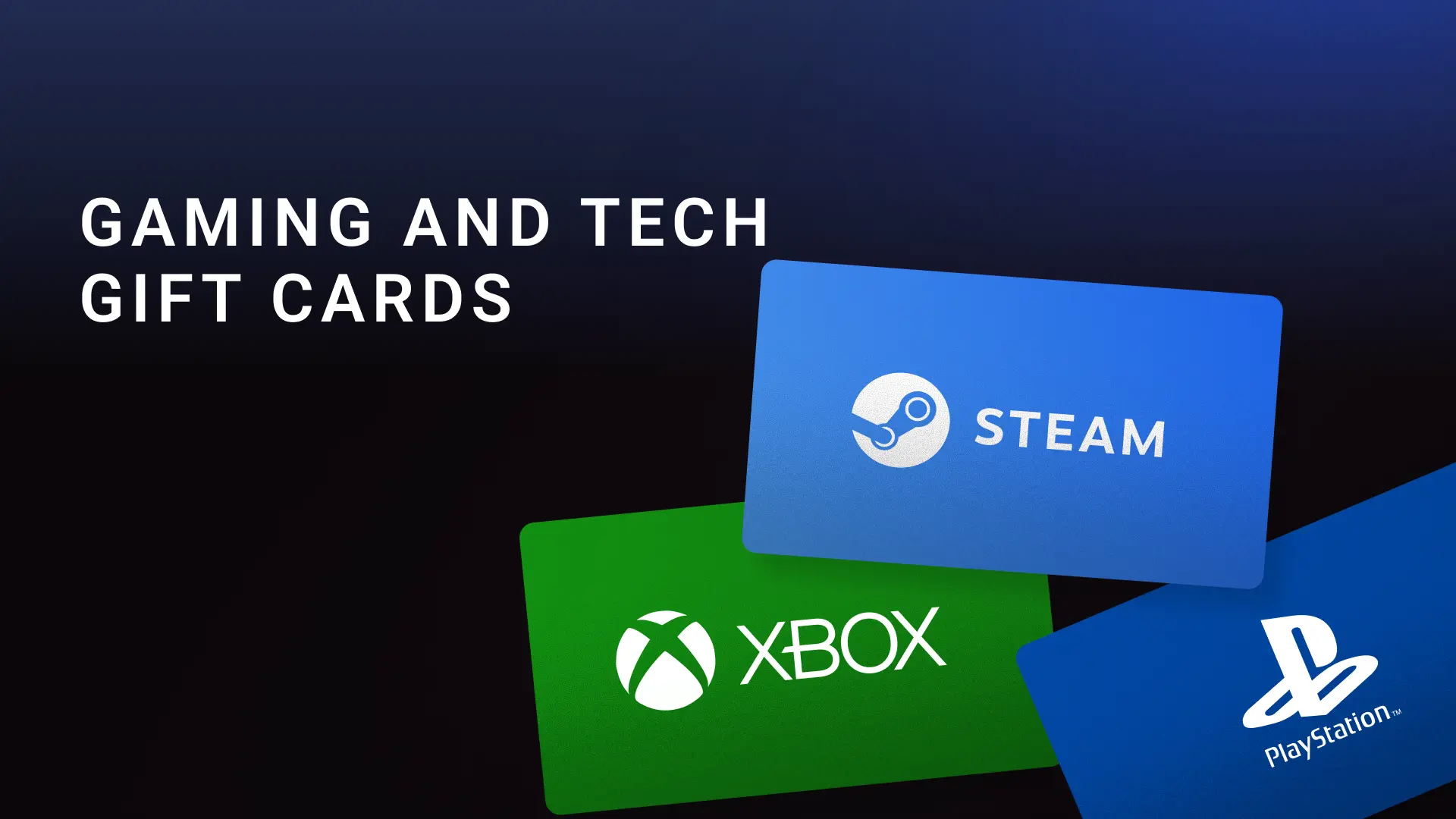 Image featuring gaming and tech gift cards, including Steam, Xbox, and PlayStation, with the text 'Gaming and Tech Gift Cards' displayed on a dark background