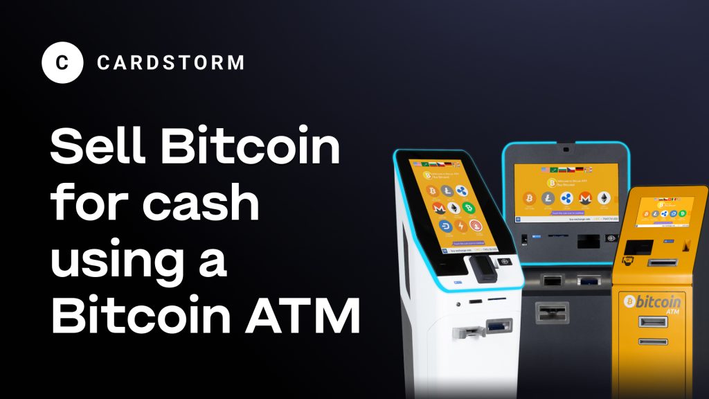 Sell Bitcoin for cash using a Bitcoin ATM