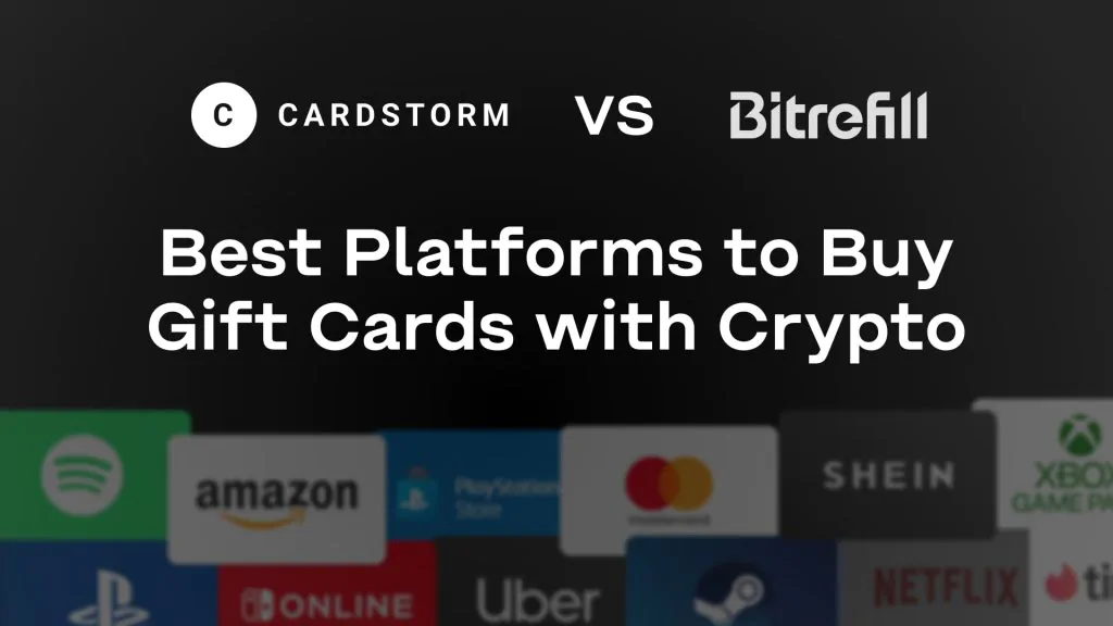 Compare Cardstorm vs Bitrefill – best crypto gift card platforms.