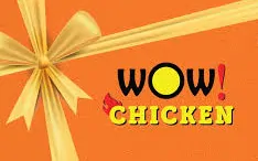 Wow Chicken IN Gift Card Wow Chicken IN Gift Card