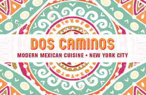 Dos Caminos Gift Card Dos Caminos Gift Card