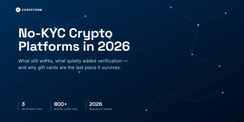 No-KYC Crypto Platforms in 2026 - what still works and why gift cards survive KYC crackdowns